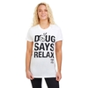 Doug the Pug Relax White T-Shirt