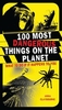 100 Most Dangerous things on the planet
