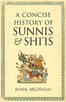 A Concise History of Sunnis and Shi`is