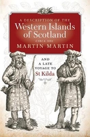 A Description of the Western Islands of Scotland,  Circa 1695: A Voyage to St Kilda