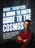 A Down to Earth Guide to the Cosmos