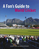 A Fan`s Guide to World Cricket