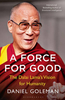 A Force for Good: The Dalai Lama`s Vision for Our World