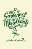 A Gardener`s Miscellany