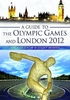 A Guide to the Olympic Games and London