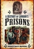 A History of London Prisons