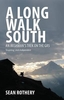A Long Walk South: An Irishman`s Trek on the GR5