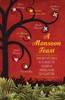 A Monsoon Feast - short stories to Celebrate the Cultures of Kerala & Singapore