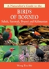 A Naturalist`s Guide to the Birds of Borneo