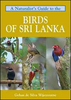 A Naturalist`s Guide to the Birds of Sri Lanka
