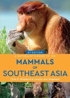 A Naturalist`s Guide to the Mammals of Southeast Asia (2nd edition)