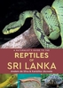 A Naturalist`s Guide to the Reptiles of Sri Lanka