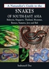 A Naturalist`s Guide to the Snakes of South-East Asia