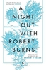 A Night Out with Robert Burns: The Greatest Poems