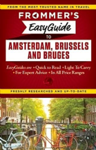 Amsterdam,  Brussels and Bruges Frommer`s EasyGuide
