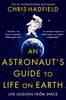 An Astronaut`s Guide to Life on Earth