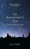 An Astronomer`s Tale: A Life Under the Stars