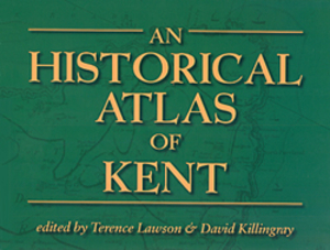 An Historical Atlas of Kent
