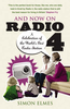 And Now on Radio 4: A Celebration of the World`s Best Radio Station
