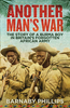 Another Man`s War: The Story of a Burma Boy in Britain`s Forgotten African Army