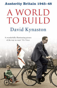 Austerity Britain: A World to Build