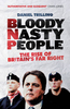 Bloody Nasty People: The Rise of Britain`s Far Right