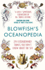 Blowfish`s Oceanopedia: 291 Extraordinary Things You Didn`t Know About the Sea