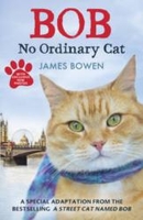 Bob No Ordinary Cat