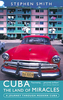 Cuba - The Land of Miracles