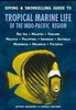 Diving and Snorkelling Guide to Tropical Marine Life of the Indo Pacific Region