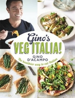 Gino`s Veg Italia!: 100 Quick and Easy Vegetarian Recipes