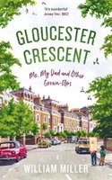 Gloucester Crescent: Me,  My Dad and Other Grown-Ups