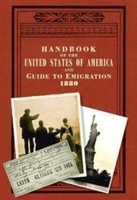 Handbook of the United States of America,  1880: A Guide to Emigration