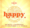 Happy (Mini Edition): Secrets to Happiness from the Cultures of the World