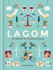 Lagom: The Swedish Art of Balanced Living