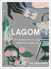 Lagom: The Swedish Art of Living a Balanced,  Happy Life
