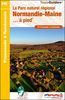 Le parc naturel régional Normandie Maine à pied FFRP Topo-guide No. PN21