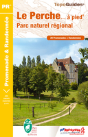 Le Perche Parc Naturel Régional à pied FFRP Topo-guide No. PN16
