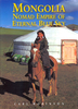 Mongolia - Nomad Empire of Eternal Blue Sky