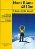 Mont Blanc 4810m - 5 Routes to the Summit