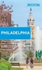 Moon Philadelphia: Including Pennsylvania Dutch Country