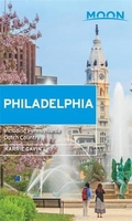Moon Philadelphia: Including Pennsylvania Dutch Country