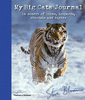 My Big Cats Journal: In search of Lions,  Leopards,  Cheetahs and Tigers