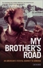 My Brother`s Road