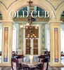 Old Cuba: Urban and Vernacular Architecture