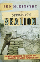 Operation Sealion: How Britain Crushed the German War Machine`s Dreams of Invasion in 1940
