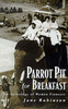 Parrot Pie for Breakfast: an Anthology of Women Pioneers