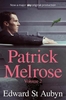 Patrick Melrose Volume 2: Mother`s Milk and At Last