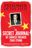Prisoner Of The State: The Secret Journal of Premier Zhao Ziyang