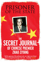 Prisoner Of The State: The Secret Journal of Premier Zhao Ziyang